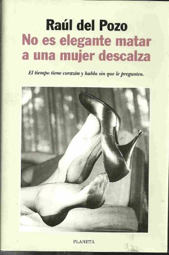 9788408029519: No Es Elegante Matar a Una Mujer Descalza (Autores españoles e iberoamericanos) (Spanish Edition)