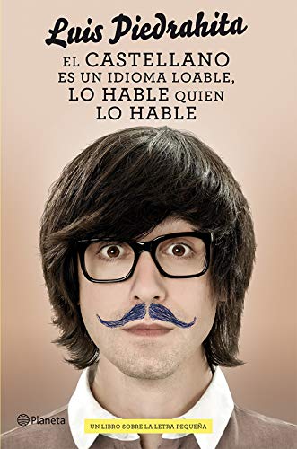 Stock image for El castellano es un idioma loable, lo hable quien lo hable: Un libro sobre la letra pequea for sale by Ammareal