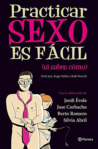Stock image for PRACTICAR SEXO ES FACIL (SI SABES COMO) for sale by KALAMO LIBROS, S.L.