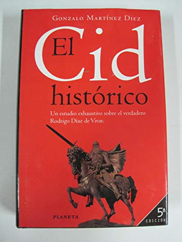 Stock image for EL CID HISTORICO. Un estudio exhaustivo sobre el verdadero Rodrigo Daz de Vivar. for sale by Librera Races