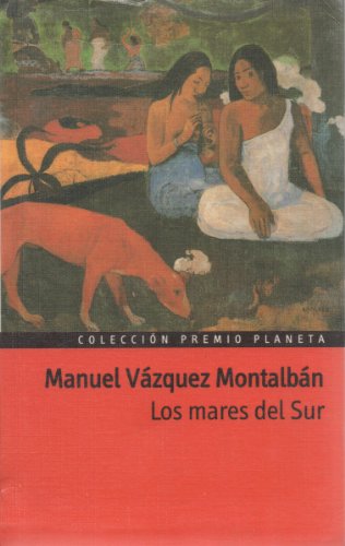 Stock image for Los Mares Del Sur VZQUEZ MONTALBN, Manuel for sale by VANLIBER