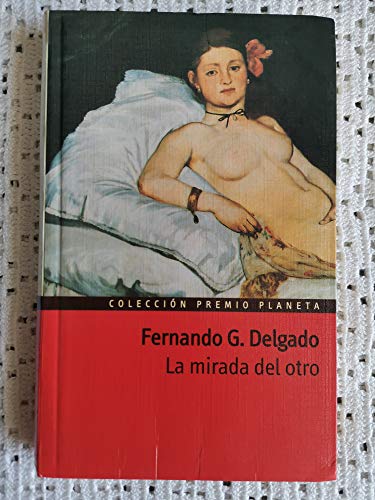 La mirada del otro (9788408031840) by Fernando Delgado