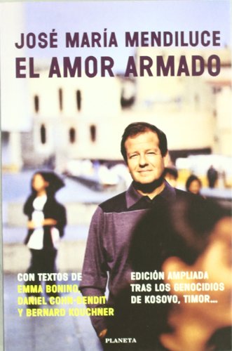 El amor armado (Spanish Edition) (9788408033479) by JOSE MÂª MENDILUCE