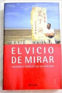 El Vicio de Mirar (Spanish Edition) (9788408034209) by Ramon Folch