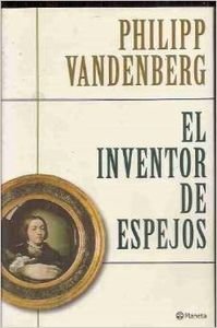 9788408034407: El inventor de espejos