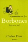 Imagen de archivo de Las anecdotas de los borbones la Gracia real a la venta por medimops