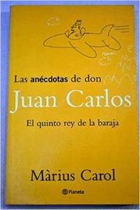 Beispielbild fr Las an cdotas de don Juan Carlos [Paperback] CAROL, MARIUS zum Verkauf von LIVREAUTRESORSAS