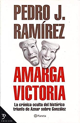 Amarga victoria (La EspanÌƒa plural) (Spanish Edition) (9788408036531) by Pedro J. RamÃ­rez