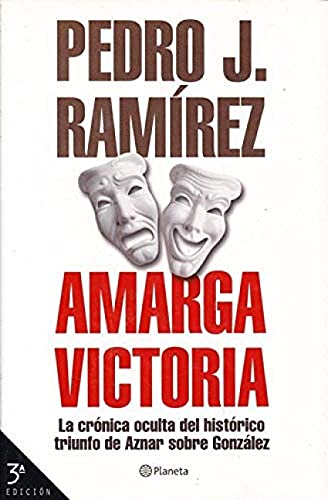 Amarga victoria. La crónica oculta del triunfo de Aznar sobre Gonzalez