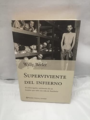 Stock image for SUPERVIVIENTE DEL INFIERNO , el sobrecogedor testimonio de un hombre que salio con vida de auschwitz - 1 edicion for sale by Libros de papel