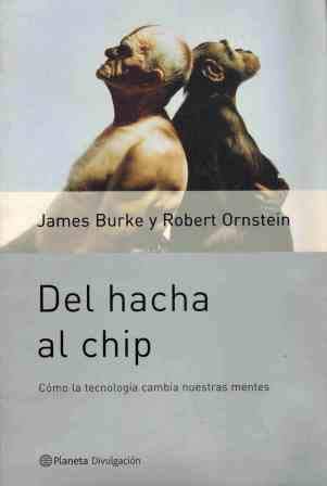 del Hacha Al Chip (Spanish Edition) (9788408037934) by James F. Burke