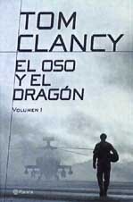 El Oso y El Dragon / The Bear and the Dragon (Planeta Internacional) (Spanish and English Edition) (9788408038054) by Clancy, Tom