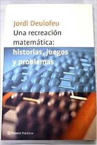 Stock image for Una recreacin matemtica: historias, juegos y problemas for sale by medimops