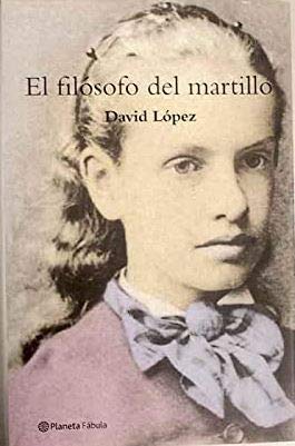 El filósofo del martillo - López Pérez, David