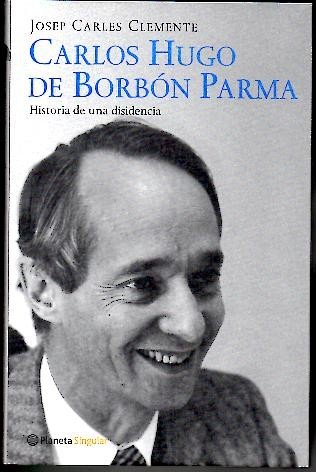 Stock image for Carlos Hugo De Borbon Parma Clemente, Josep Carles for sale by VANLIBER