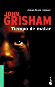 Stock image for Tiempo De Matar / A Time to Kill Grisham, John for sale by VANLIBER