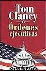 Ordenes Ejecutivas II / Executive Orders II (Spanish Edition) (9788408041597) by Clancy, Tom