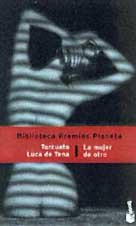 LA Mujer De Otro / Another Man's Woman (Spanish Edition) (9788408041696) by Luca De Tena, Torcuato