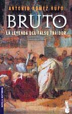 Imagen de archivo de Bruto. La leyenda del falso traidor a la venta por medimops