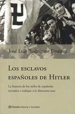 Imagen de archivo de Los esclavos espaoles de Hitler (Historia Y Sociedad) a la venta por medimops