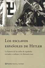 Stock image for Los esclavos espaoles de Hitler (Historia Y Sociedad) for sale by medimops