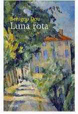 Beispielbild fr Luna Rota [Paperback] by Dou, Benigno zum Verkauf von Poverty Hill Books