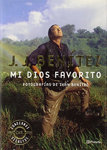 Mi Dios Favorito (Spanish Edition) (9788408044369) by Benitez, Juan Jose