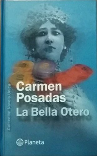 9788408044970: La Bella Otero (Coleccin Novela nica)