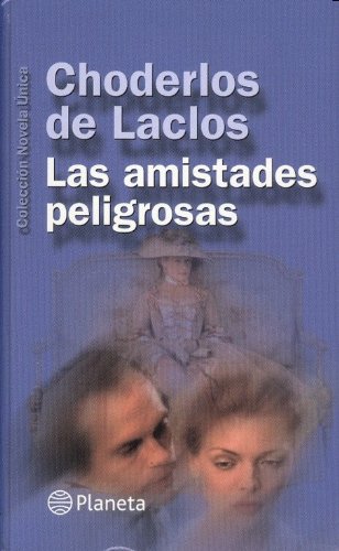 Stock image for LAS AMISTADES PELIGROSAS for sale by Librera Gonzalez Sabio