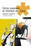 9788408045595: Cmo cazamos al hombre del sac (Spanish Edition)