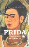 Frida una biografía de Frida Kahlo (Booket Logista)