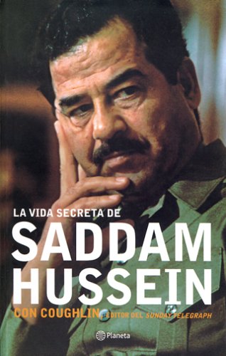 Beispielbild fr La vida secreta Saddam Hussein ((Fuera de coleccin)) zum Verkauf von medimops