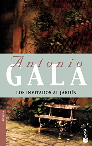 Invitados al jardín, Los. - Gala, Antonio [Córdoba, 1936]