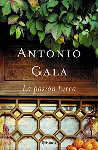 La pasión turca (Autores Españoles E Iberoameric.) - Antonio Gala