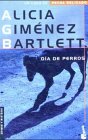 Stock image for Da de perros (Crimen y Misterio) Bartlett, Alicia Gimenez and Barlett, Alicia Gimenez for sale by VANLIBER