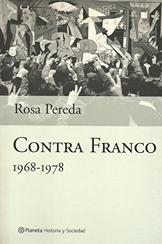 9788408048015: Contra Franco: 1968-1978