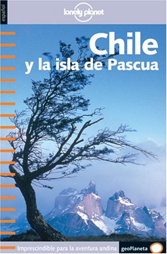 Chile y la Isla de Pascua (9788408048558) by Lonely Planet; Jeff Davis; Carolyn Hubbard