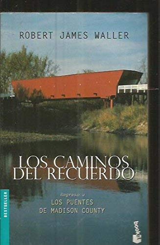 Los caminos del recuerdo (Spanish Edition) (9788408049241) by Waller, Robert James