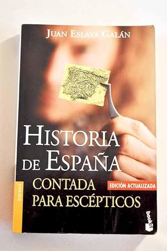 9788408050407: Historia De Espana: Contada Para Escepticos