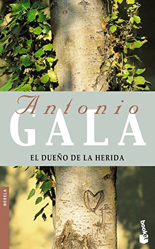 El dueño de la herida (Biblioteca Antonio Gala)