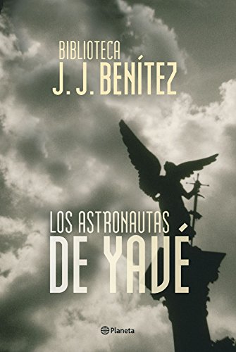 9788408053750: Los astronautas de Yavé (Biblioteca J. J. Benítez)