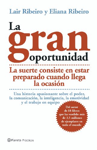 Stock image for La Gran Oportunidad. La Suerte Consiste En Estar Preparado Cuando Llega La Ocasion for sale by ThriftBooks-Atlanta
