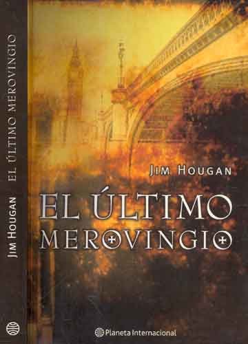 El ultimo merovingio / The Last Merovingian - Hougan, Jim