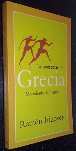 Imagen de archivo de Las anecdotas de Grecia IRIGOYEN, RAMON a la venta por VANLIBER