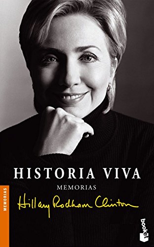 Historia viva. Memorias. Traducción de Claudia Casanova. - Clinton, Hillary