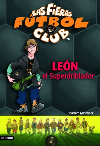 Imagen de archivo de Len el superdriblador (Fieras Futbol Club) a la venta por medimops