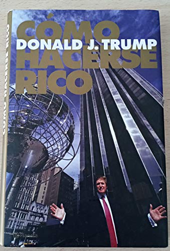 9788408055372: Como Hacerse Rico / Trump: How to Get Rich