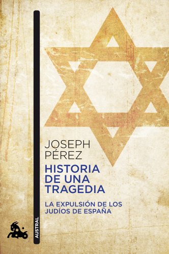 9788408055389: Historia de una tragedia: La expulsión de los judíos de España (Contemporánea)