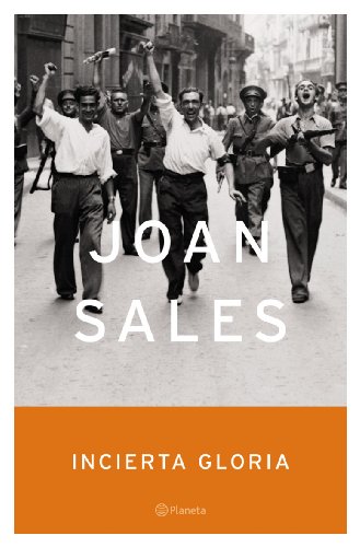 Incierta Gloria, 2nd Edition (Spanish Edition) - Joan Sales