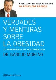 Beispielbild fr Verdades Y Mentiras Sobre La Obesidad. La Enfermedad Del Nuevo Milenio. (Pr) zum Verkauf von medimops